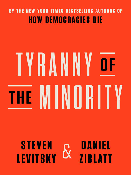 Title details for Tyranny of the Minority by Steven Levitsky - Available
